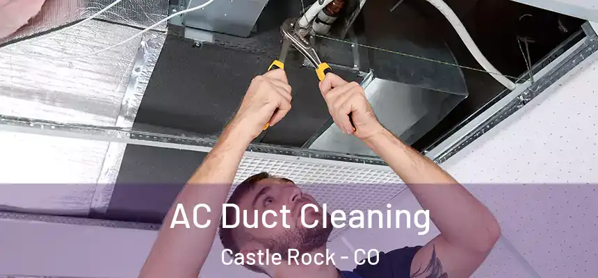 AC Duct Cleaning Castle Rock - CO