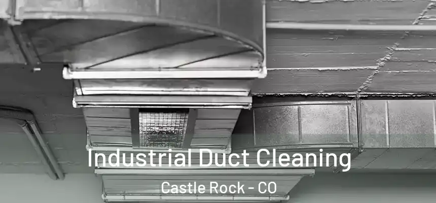  Industrial Duct Cleaning Castle Rock - CO
